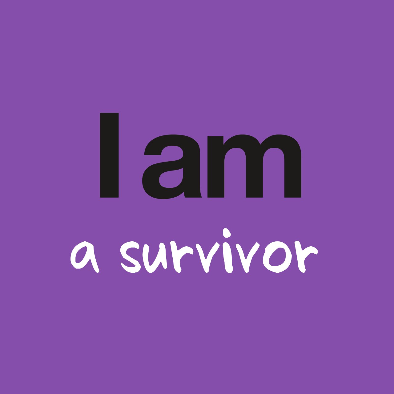 I Am a Survivor